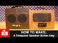 How to make:  Guitar Amp From Old Computer Speakers