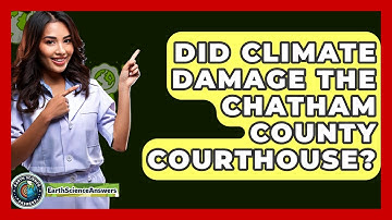 Did Climate Damage the Chatham County Courthouse? - Earth Science Answers