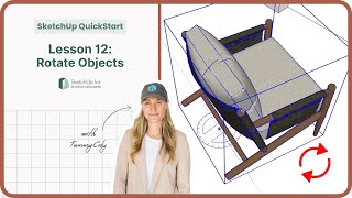 SketchUp QuickStart — Lesson 12: Rotate Objects — Free SketchUp Course