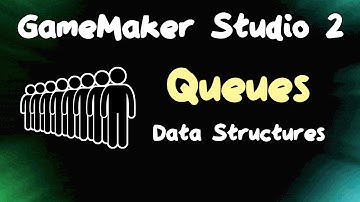 Queues - Data Structures in GameMaker