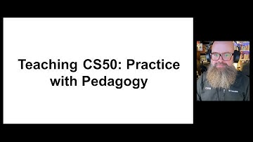 Teaching CS50 Practice with Pedagogy