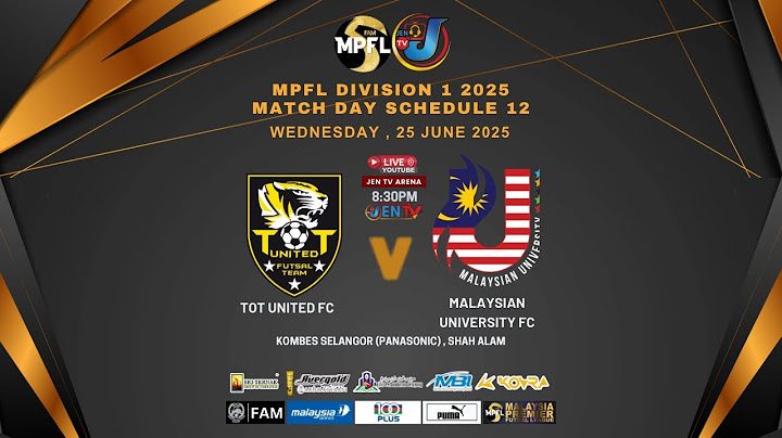 [LIVE MPFL] TOT UNITED FT vs MALAYSIAN UNIVERSITY FT : MATCH WEEK 12