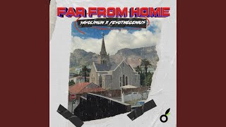 Far From Home feat Feyothegenius