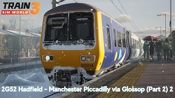2G52 Hadfield - Manchester Piccadilly via Glossop (Part 2) 2 - Glossop Line - Class 323 - TSW3