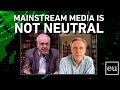 Mainstream Media Is Not Neutral - Thom Hartmann & Richard Wolff on Economic Update