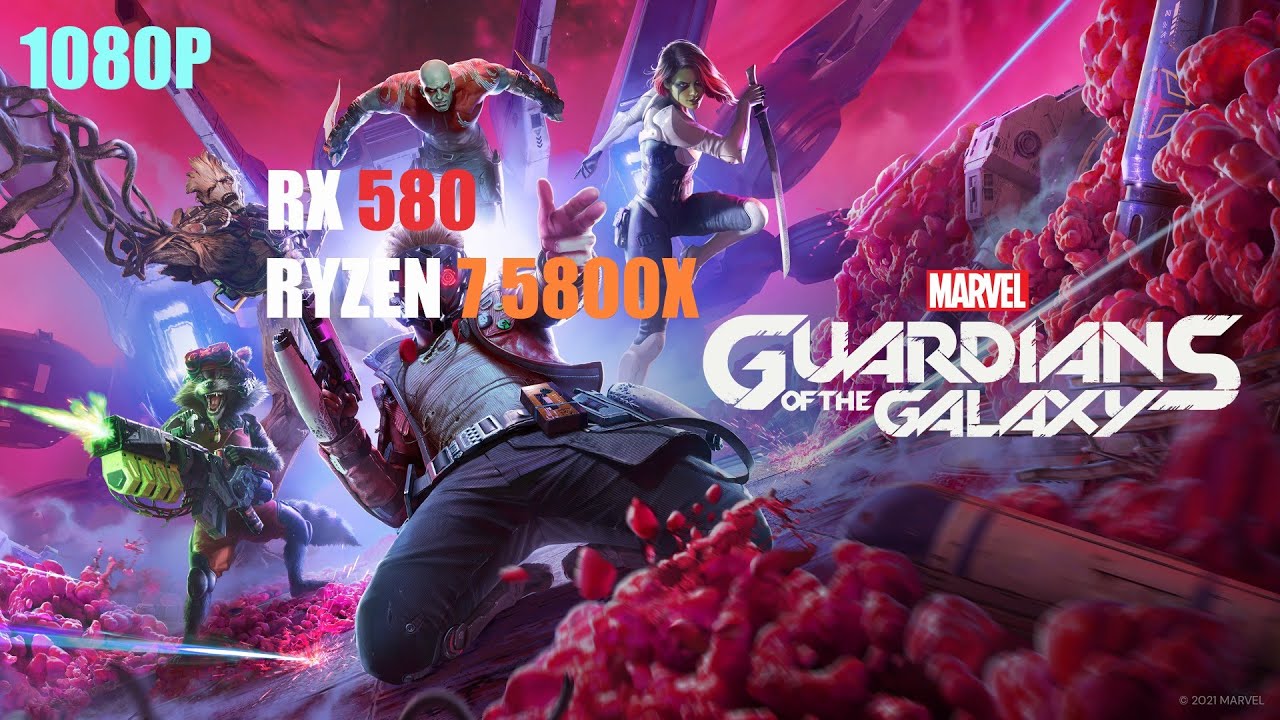 Marvel's Guardians of the Galaxy - RX580 | Ryzen 7 5800X - All Settings ...