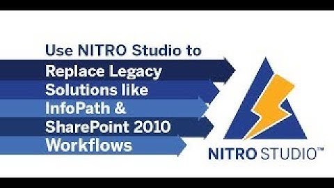 Infopath Replacement: Using NITRO Studio to Replace InfoPath and SharePoint 2010/2013 Workflows