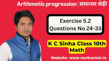 Arithmetic progression - Exercise 5.2 Questions No 24-33 : Class 10th Maths | K C Sinha Solution