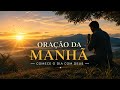 Entregue seu dia a Deus agora 🙏✨ Música para Oração da manhã para paz e direção