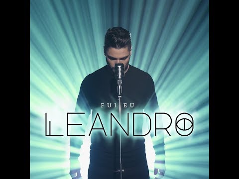 Leandro - Fui eu (Official Video)