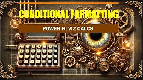 Power BI Visual Calculations Made Easy:  Conditional Formatting