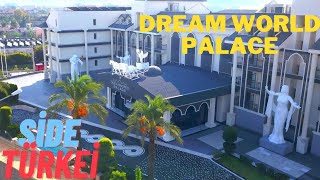 DREAM WORLD PALACE HOTEL Side/TÜRKEİ