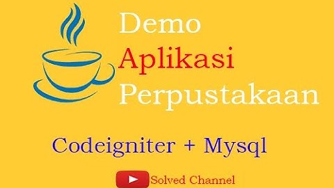 Demo Aplikasi Perpustakaan codeigniter+mysql