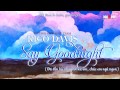[Kara+Vietsub] Rico Davis - Say Goodnight (NonKpopTeam) [360kpop]