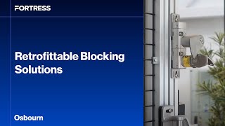 Fortress Product Feature - Retrofittable Blocking Solutions