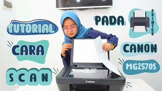 Tutorial Lengkap Scan Foto, Gambar dan Dokumen Printer Canon MG2570s All-in-One @muhammad ma'shum97