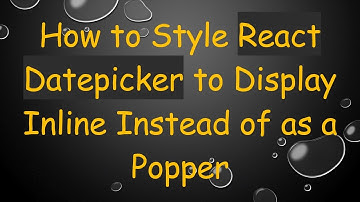 How to Style React Datepicker to Display Inline Instead of as a Popper
