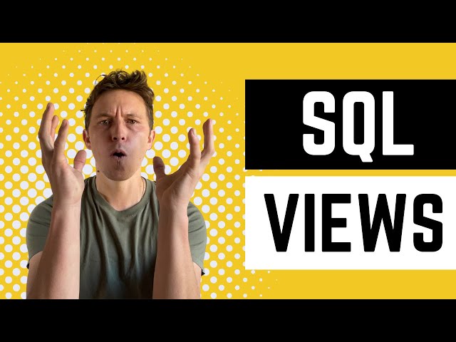 SQL Views In 4 Minutes: Super Useful! Wow! Crazy! Amazing! I'm Crying Tears Of SQL Joy. class=