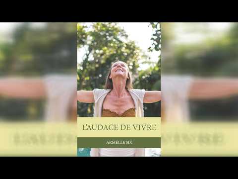 The Audacity to Live - Armelle Six - Part 4