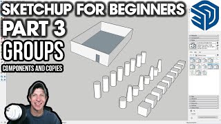 Getting Started with SketchUp in 2021 Part 3  GROUPS, COMPONENTS, and COPIES!