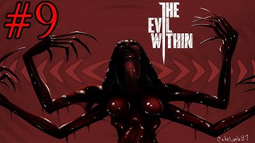 Spider Lady? NOPE! - The Evil Within Playthrough Part 9 Xbox One 1080p
