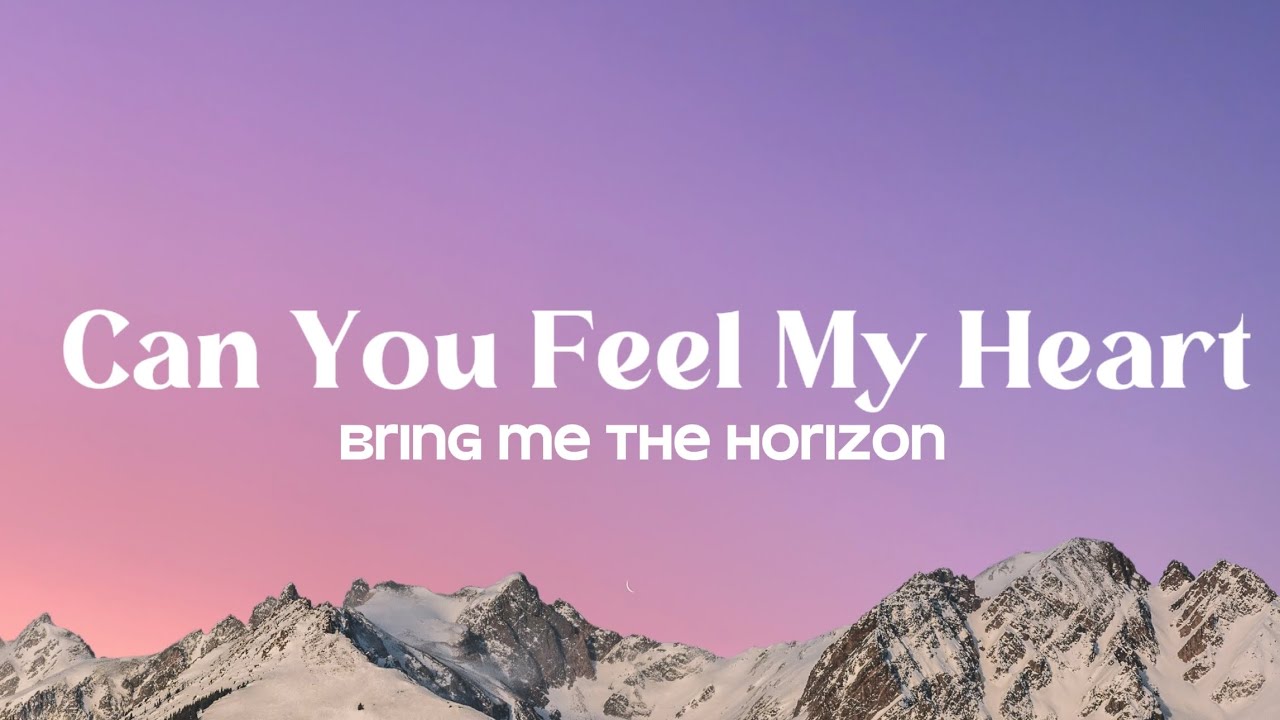 Can You Feel My Heart Lyrics Deutsch Bring Me The Horizon - Can You Feel My Heart (Lyrics) - YouTube