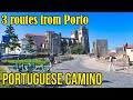 The portuguese camino  3 routes from porto