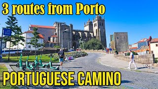 The Portuguese Camino  3 routes from Porto