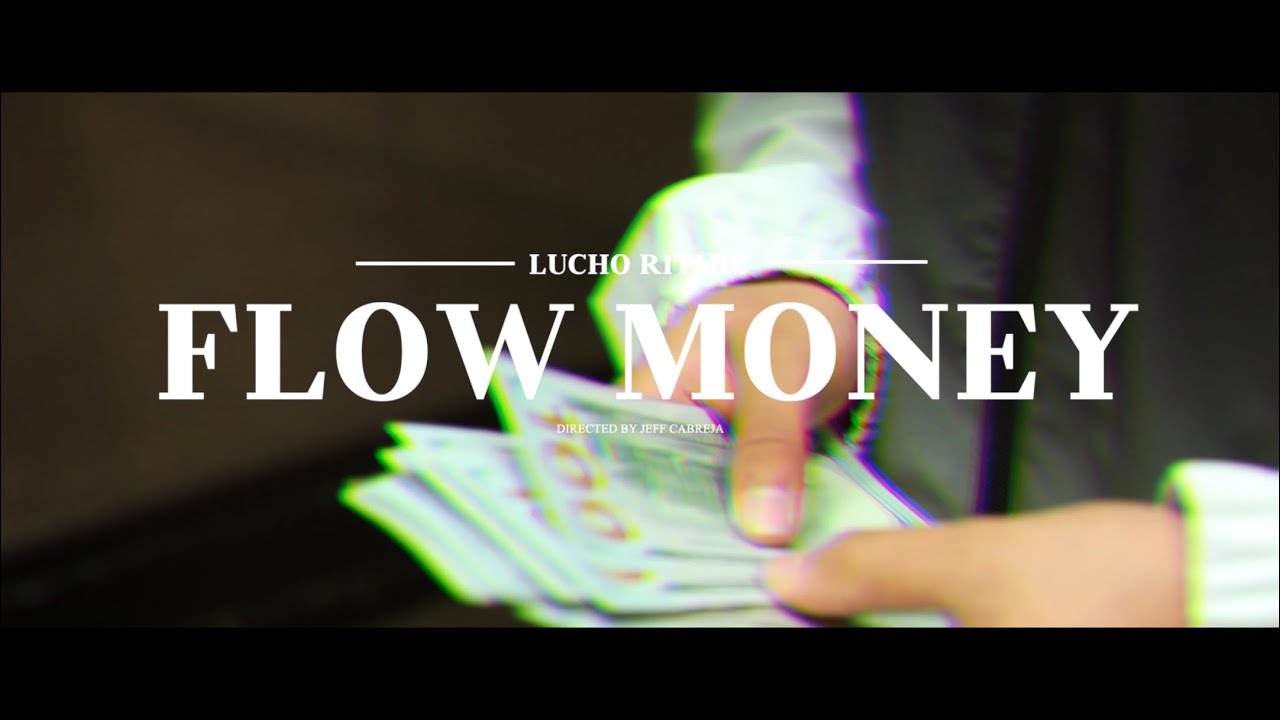 Lucho Ritmic- FLOW MONEY 💸🏦💰💎(Official Music Video) (Shot by CABREJA)