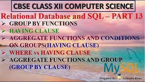 GROUP BY in SQL| HAVING CLAUSE in SQL| Relational Database and SQL (Part 13) | Class 12 CS