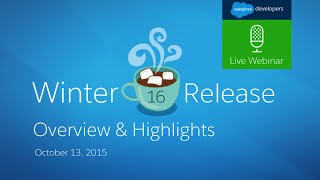 Winter '16 Release - Overview & Highlights