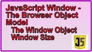 The Browser Object Model BOM size | Window Size