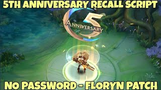 5th Anniversary Recall Script - Full Effect & Floryn Patch | No Password | MLBB screenshot 5