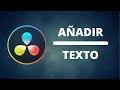 🔵 Tutorial DAVINCI RESOLVE - Cómo Poner TÍTULOS y TEXTOS 📝