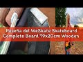 Reseña del WeSkate Skateboard Complete Board 79x20cm Wooden Board with Ball Bearings ABEC-11 Canadia