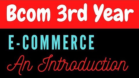 Part 1 E-commerce bcom 3rd Year CCS University Meerut