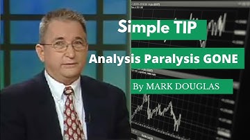 Easiest way to overcome Analysis paralysis | Mark Douglas