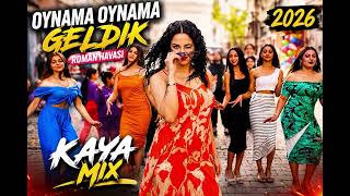 Oynama Oynama Geldik (Roman Havası 2026) 🎶 | KayaMix