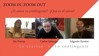 Zoom in zoom out: Lo azaroso y lo contingente (Primera Parte)