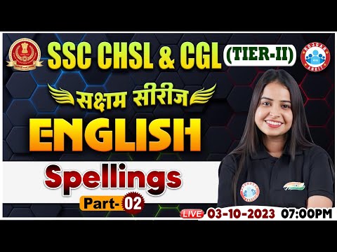 SSC CHSL & CGL 2023 Tier 2, English Spellings Class, English Class For CHSL By Kiran Mam