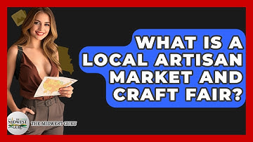 What Is A Local Artisan Market And Craft Fair? - The Midwest Guru