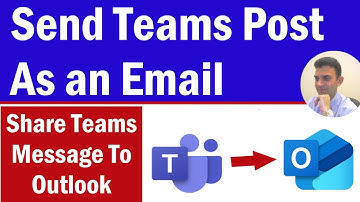 How To Send a Teams Post as an Email | How To Share Teams message from Teams to Outlook