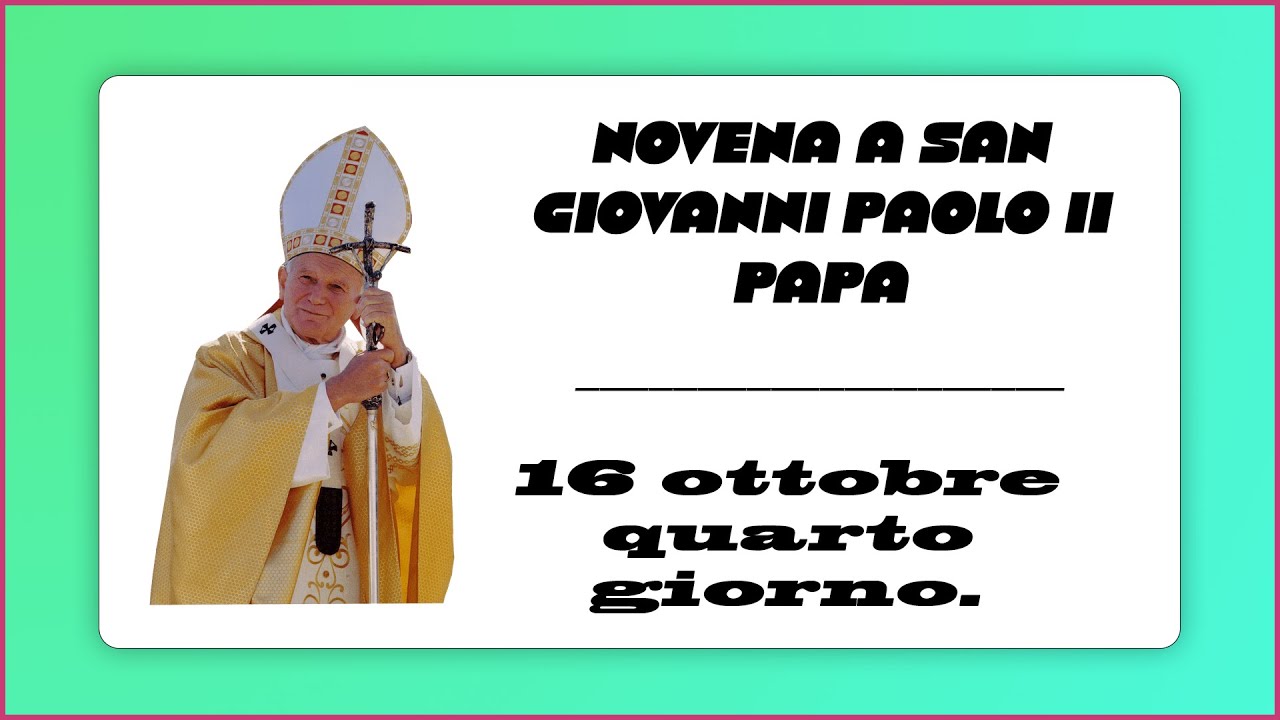 Novena a San Giovanni Paolo II. Quarto giorno giorno. - YouTube