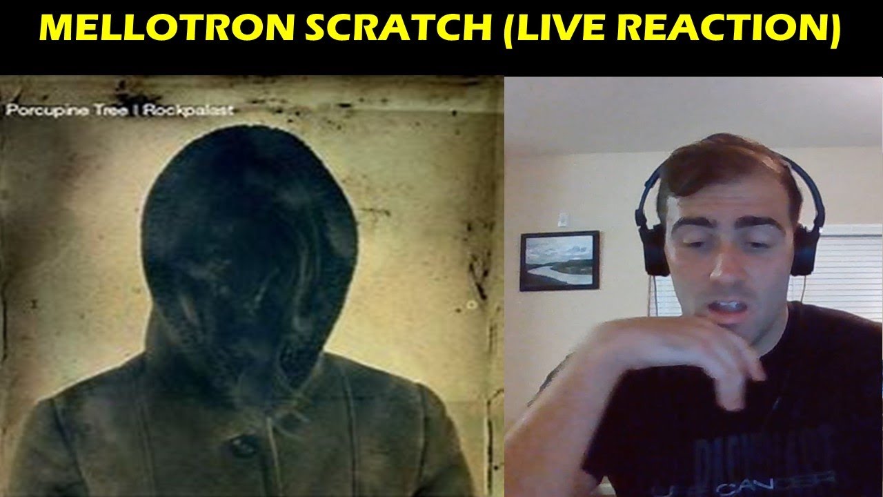 Porcupine Tree - Mellotron Scratch (Live) - Reaction Porcupine Tree - Mellotron Scratch (Live) - Reaction