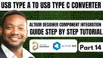 Altium Designer Component Integration: Step-by-Step Tutorial | Usb Type A To Usb Type C | Part 14