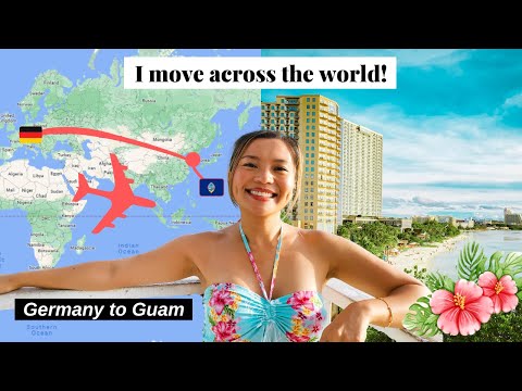 I MOVE ACROSS THE WORLD! from Germany to Guam 🌺