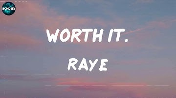 RAYE - Worth It. (lyric video)