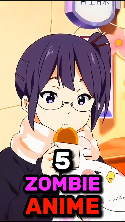 5 Zombie Anime