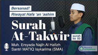 Surah At Takwir Merdu | Ersyada Najih, Bersanad | Riwayat Hafs 'an 'ashim | JUZ 30