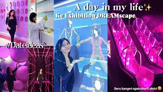 A Day In My Life Main Ke Exhibition DREAMscape #ngabuburit #dateideas #dateidea #togo #exhibition ✨ by Dvna Natalia 78 views 2 months ago 1 minute, 55 seconds